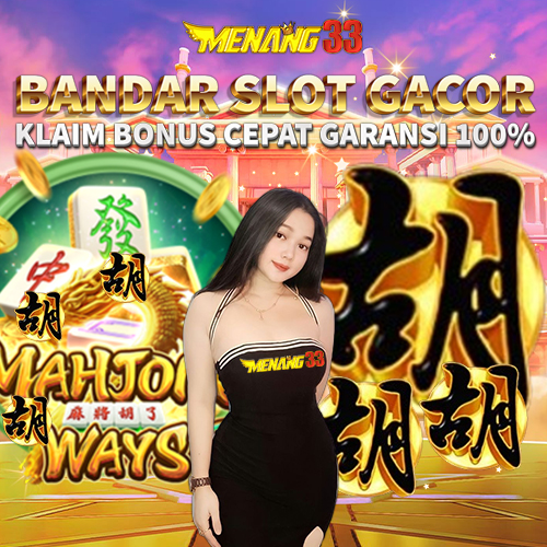 MENANG33 BANDAR SLOT GACOR