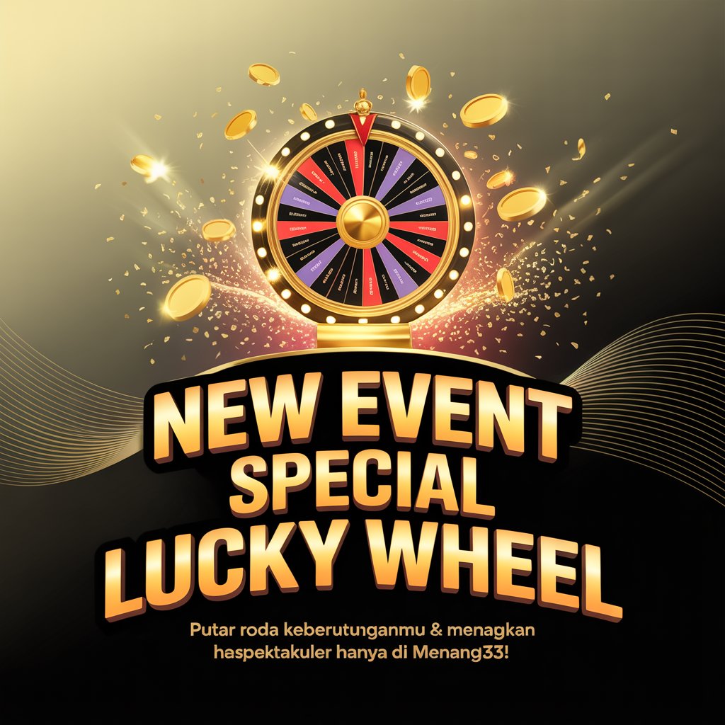 Bonus Lucky Spin Wheel MENANG33 dengan hadiah eksklusif